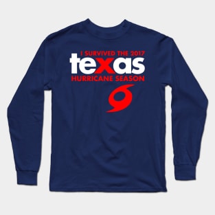 I survived the 2017 Texas Hurricane Season - Harvey Long Sleeve T-Shirt